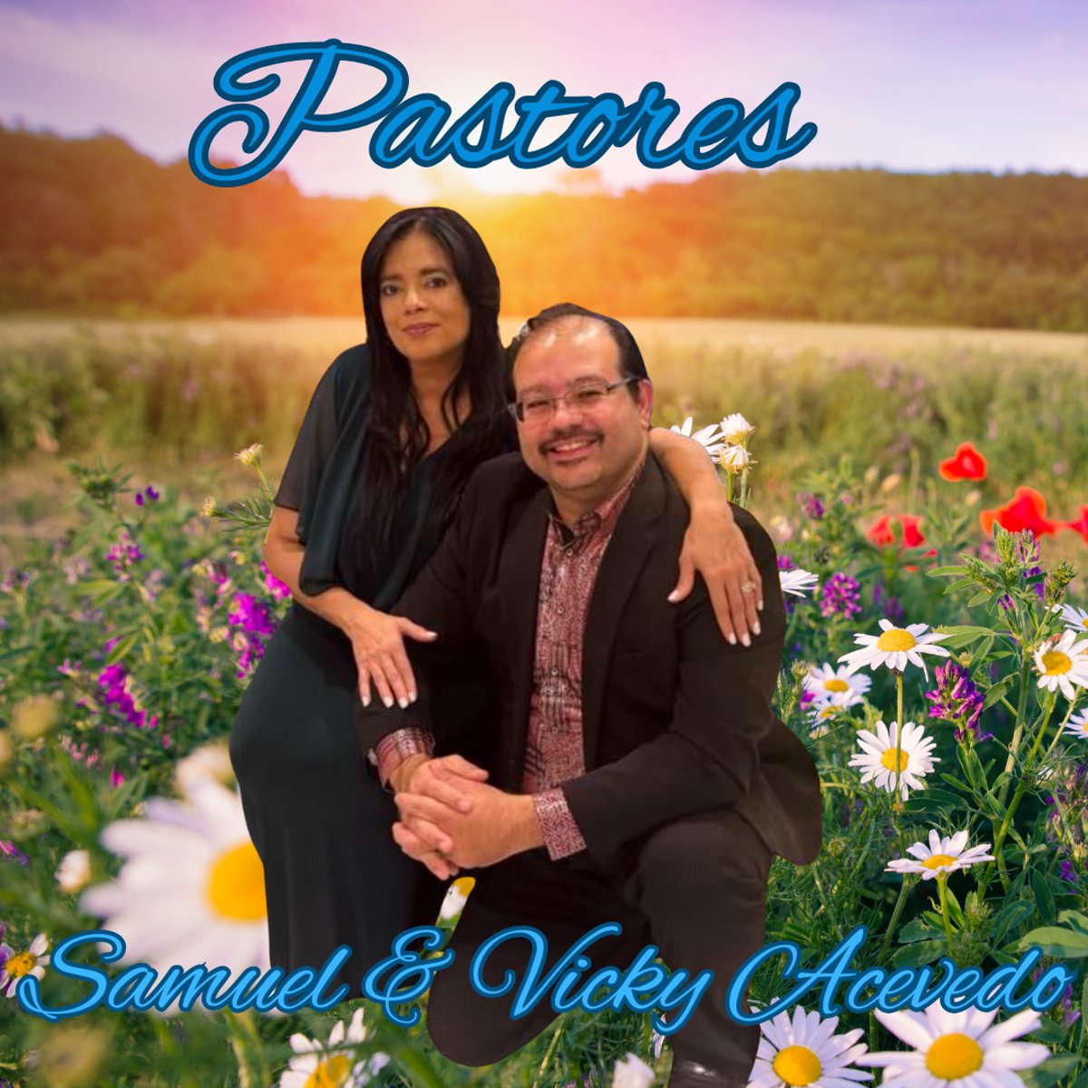 Pastors Samuel and Vicky Acevedo